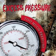 Album-Review: Excess Pressure - Too Much Pressure Excess Pressure: Too Much Pressure