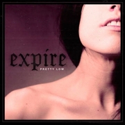 Album-Review: Expire - Pretty Low Expire: Pretty Low