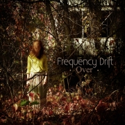 Album-Review: Frequency Drift - Over Frequency Drift: Over