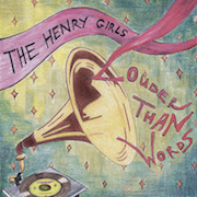Album-Review: The Henry Girls - Louder Than Words The Henry Girls: Louder Than Words