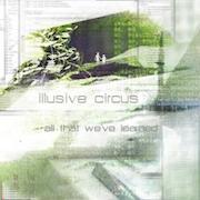 Album-Review: Illusive Circus - All That We've Learned Illusive Circus: All That We've Learned