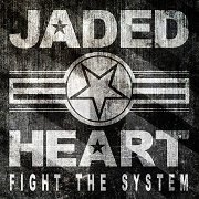Album-Review: Jaded Heart - Fight The System Jaded Heart: Fight The System