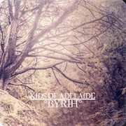 Album-Review: Kids Of Adelaide - Byrth Kids Of Adelaide: Byrth