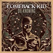 Album-Review: Comeback Kid - Die Knowing Comeback Kid: Die Knowing