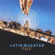 Album-Review: Latin Quarter - Tilt Latin Quarter: Tilt