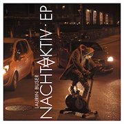 Album-Review: Laurin Buser - Nachtaktiv EP Laurin Buser: Nachtaktiv EP