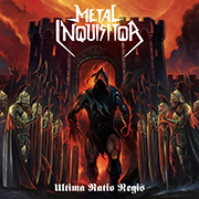 Album-Review: Metal Inquisitor - Ultima Ratio Regis Metal Inquisitor: Ultima Ratio Regis