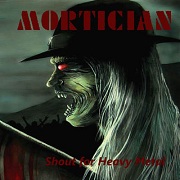 Album-Review: Mortician (AT) - Shout For Heavy Metal Mortician (AT): Shout For Heavy Metal