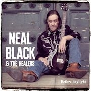 Album-Review: Neal Black & The Healers - Before Daylight Neal Black & The Healers: Before Daylight