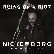 Album-Review: Nicke Borg Homeland - Ruins Of A Riot Nicke Borg Homeland: Ruins Of A Riot