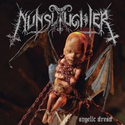 Album-Review: Nunslaughter - Angelic Dread Nunslaughter: Angelic Dread