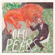 Album-Review: Oh! Pears - Wild Part Of The World Oh! Pears: Wild Part Of The World
