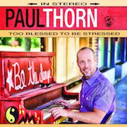 Album-Review: Paul Thorn - To Blessed To Be Stressed Paul Thorn: To Blessed To Be Stressed