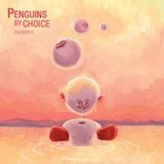 Album-Review: Penguins By Choice - Phobobic Penguins By Choice: Phobobic
