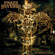 Album-Review: Phase Reverse - And Man Created God Phase Reverse: And Man Created God