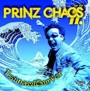 Album-Review: Prinz Chaos - TsunamiSurfer Prinz Chaos: TsunamiSurfer