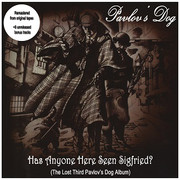 Album-Review: Pavlov's Dog - Has Anyone Here Seen Sigfried? Pavlov's Dog: Has Anyone Here Seen Sigfried?