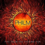 Album-Review: Philm - Fire From The Evening Sun Philm: Fire From The Evening Sun