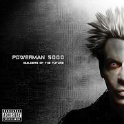 Album-Review: Powerman 5000 - Builders Of The Future Powerman 5000: Builders Of The Future