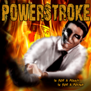 Album-Review: Powerstroke - In For A Penny In For A Pound Powerstroke: In For A Penny In For A Pound