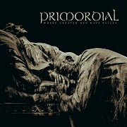 Album-Review: Primordial - Where Greater Men Have Fallen Primordial: Where Greater Men Have Fallen