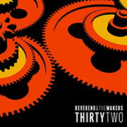 Album-Review: Reverend and the Makers - Thirty Two Reverend and the Makers: Thirty Two