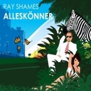 Album-Review: Ray Shames - Alleskönner Ray Shames: Alleskönner