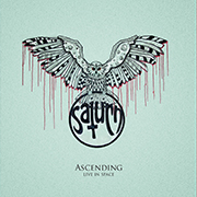 Album-Review: Saturn - Ascending (Live in Space) Saturn: Ascending (Live in Space)