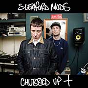 Album-Review: Sleaford Mods - Chubbed Up Sleaford Mods: Chubbed Up