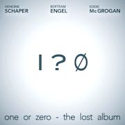 Album-Review: Schaper, Engel & McGrogan - one or zero – the lost album Schaper, Engel & McGrogan: one or zero – the lost album