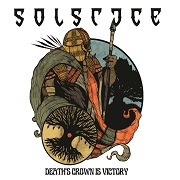 Album-Review: Solstice (UK) - Death's Crown Is Victory Solstice (UK): Death's Crown Is Victory