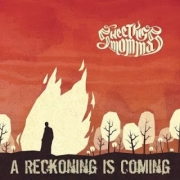 Album-Review: Sweetkiss Momma - A Reckoning Is Coming Sweetkiss Momma: A Reckoning Is Coming