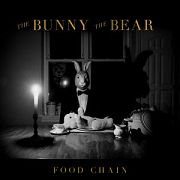 Album-Review: The Bunny The Bear - Food Chain The Bunny The Bear: Food Chain