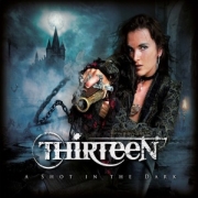 Album-Review: Thirteen - A Shot In The Dark Thirteen: A Shot In The Dark