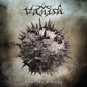 Album-Review: Vanish - Come To Wither Vanish: Come To Wither