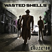 Album-Review: Wasted Shells - The Collector Wasted Shells: The Collector