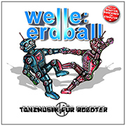 Album-Review: Welle: Erdball - Tanzmusik für Roboter Welle: Erdball: Tanzmusik für Roboter