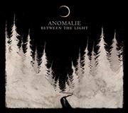Album-Review: Anomalie - Between The Light Anomalie: Between The Light