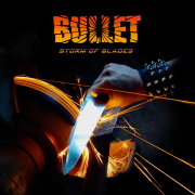 Album-Review: Bullet - Storm Of Blades Bullet: Storm Of Blades