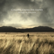 Album-Review: Collapse Under The Empire - Sacrifice & Isolation Collapse Under The Empire: Sacrifice & Isolation