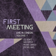 Album-Review: First Meeting - Live In London Volume 1 First Meeting: Live In London Volume 1