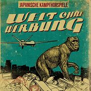 Album-Review: Japanische Kampfhörspiele - Welt Ohne Werbung Japanische Kampfhörspiele: Welt Ohne Werbung