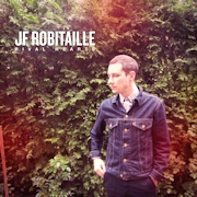 Album-Review: JF Robitaille - Rival Hearts JF Robitaille: Rival Hearts