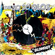 Album-Review: The So So Glos - Blowout The So So Glos: Blowout
