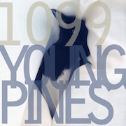 Album-Review: 1099 - Young Pines 1099: Young Pines