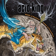 Album-Review: Acid King - Middle Of Nowhere, Center Of Everywhere Acid King: Middle Of Nowhere, Center Of Everywhere