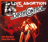 Album-Review: Birth Control - Live Abortion plus Live Rarities From The Past Birth Control: Live Abortion plus Live Rarities From The Past