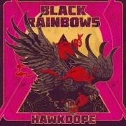 Album-Review: Black Rainbows - Hawkdope Black Rainbows: Hawkdope