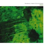 Album-Review: Broekhuis, Keller & Schönwälder - Green Broekhuis, Keller & Schönwälder: Green