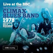 Album-Review: Climax Blues Band - Live At The BBC - Rock Goes To College Climax Blues Band: Live At The BBC - Rock Goes To College